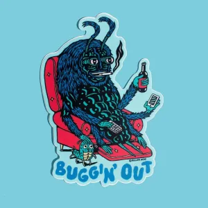 Buggin' Out Sticker