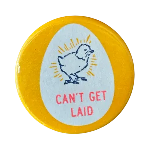 Can't Get Laid Button