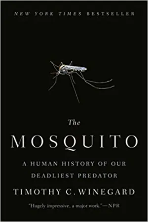 The Mosquito: A Human History