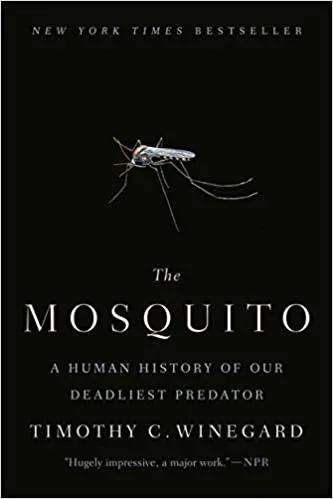 The Mosquito: A Human History